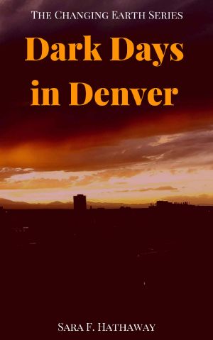 [The Changing Earth Series 05] • The Changing Earth Series (Book 5) · Dark Days in Denver